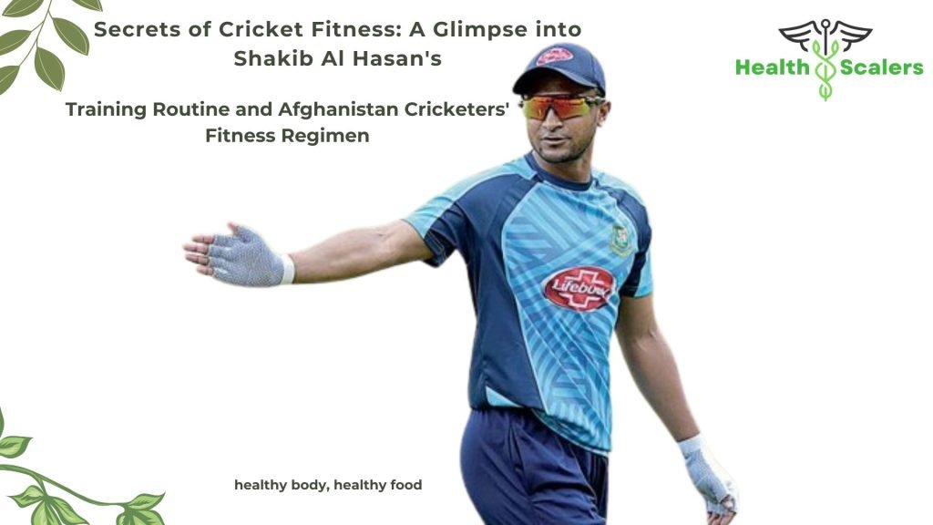  Secrets of Cricket Fitness: A Glimpse into Shakib Al Hasan's Training Routine and Afghanistan Cricketers' Fitness Regimen