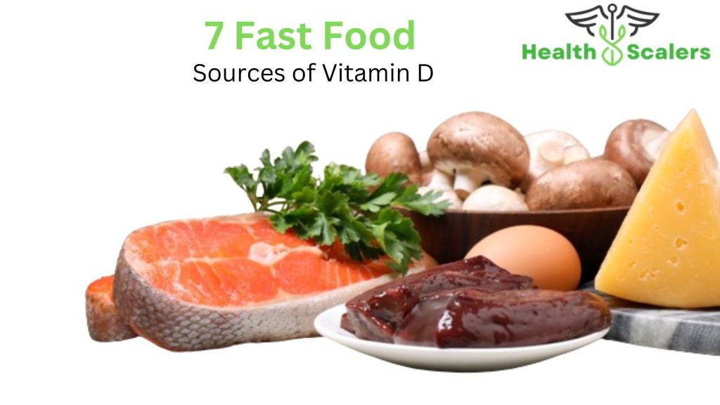 7 Fast Food Sources of  Vitamin D