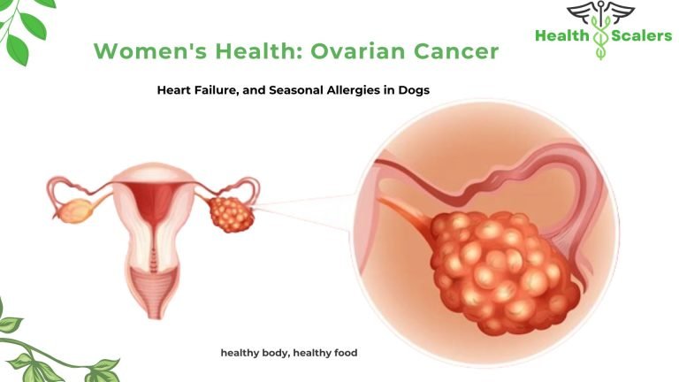 Women's Health: Ovarian Cancer, Heart Failure, and Seasonal Allergies in Dogs