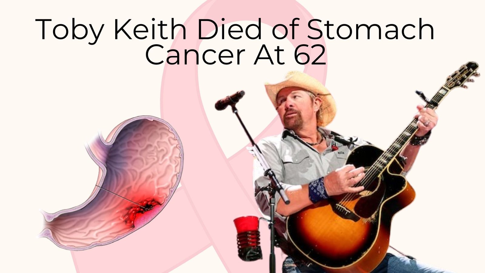 Toby Keith Died of Stomach Cancer At 62