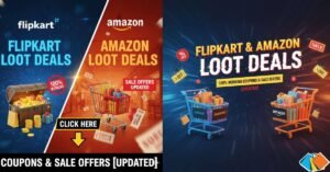 Flipkart & Amazon Loot Deals 100% Working Coupons & Sale Offers [Updated]
