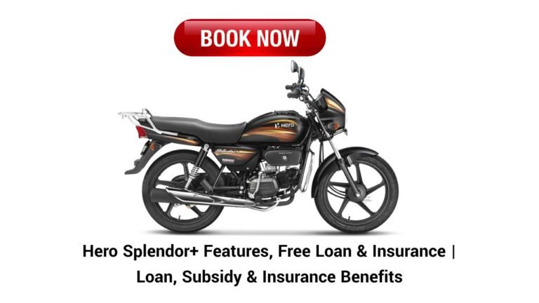 Hero Splendor+ Features, Free Loan & Insurance | Loan, Subsidy & Insurance Benefits