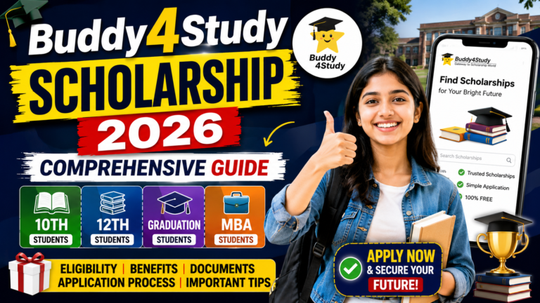 Buddy4Study Scholarship 2026: Comprehensive Guide for 10th, 12th, Graduation, and MBA Students Buddy4Study Scholarship 2026 Comprehensive Guide for 10th, 12th, Graduation, and MBA Students