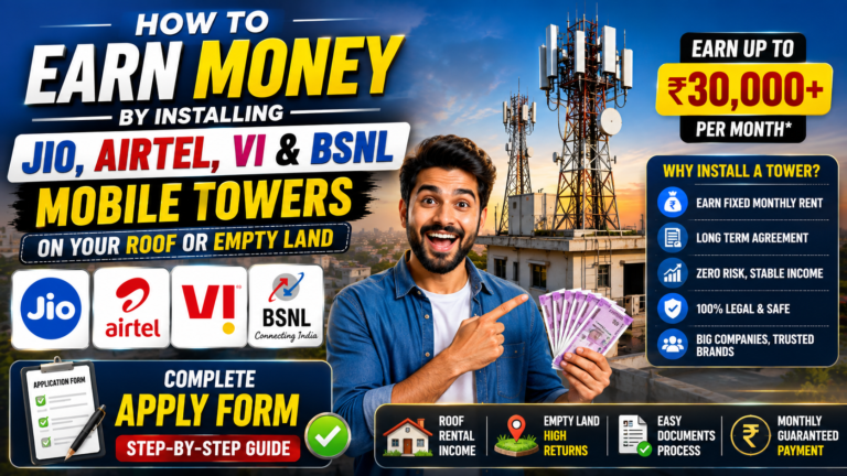 How to Earn Money by Installing Jio, Airtel, VI, and BSNL Mobile Towers on Your Roof or Empty Land Complete Apply Form Guide