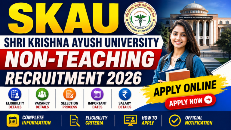Shri Krishna Ayush University (SKAU) Non-Teaching Recruitment 2026 Apply Online, Eligibility, and Complete Details